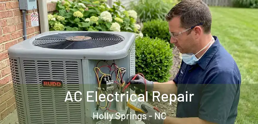 AC Electrical Repair Holly Springs - NC