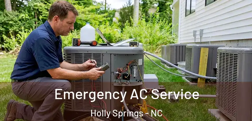  Emergency AC Service Holly Springs - NC